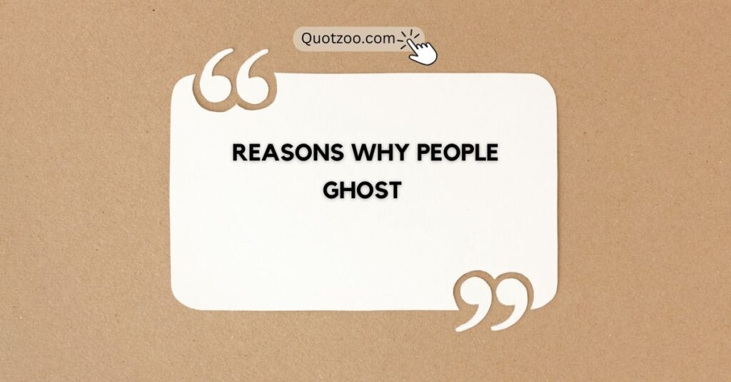 Reasons Why People Ghost